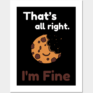 That's all right, I'm Fine Funny Meme Posters and Art